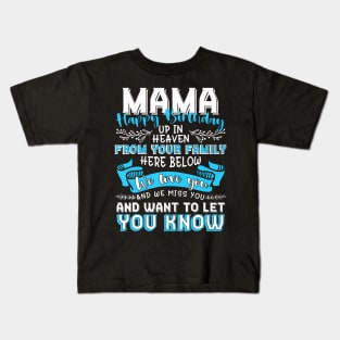 Happy Birthday To My Mama In Heaven Lost Mother Memorial Kids T-Shirt